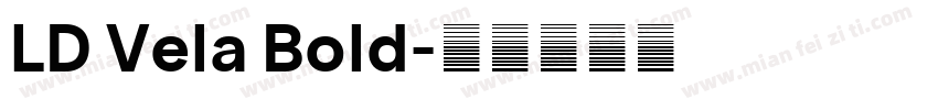 LD Vela Bold字体转换